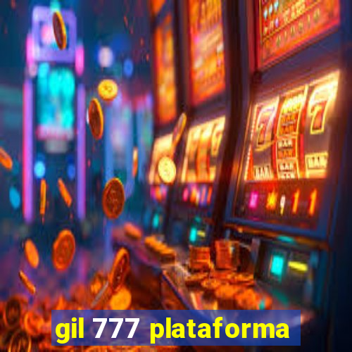 gil 777 plataforma